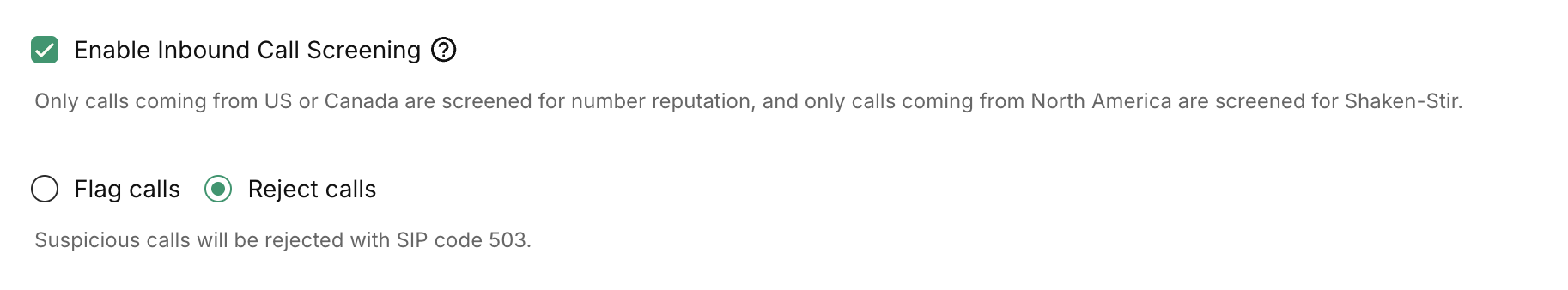 Inbound screening set to Reject mode, flagged calls are blocked with SIP 503 before they reach the agent.